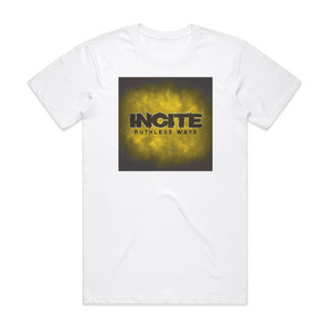 Incite Ruthless Ways Album Cover T-Shirt White Incite Ruthless Ways Album Cover T-Shirt White