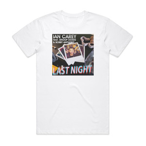Ian Carey Last Night Album Cover T-Shirt White