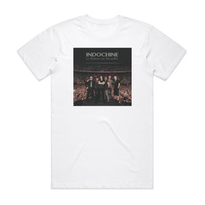 Indochine Le Meteor Sur Bruxelles Album Cover T-Shirt White Indochine Le Meteor Sur Bruxelles Album Cover T-Shirt White