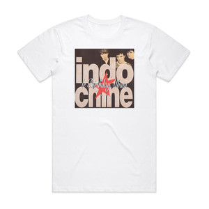Indochine Le Birthday Album 1981 1991 Album Cover T-Shirt White Indochine Le Birthday Album 1981 1991 Album Cover T-Shirt White