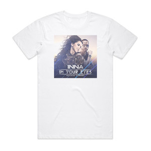 Inna In Your Eyes Album Cover T-Shirt White Inna In Your Eyes Album Cover T-Shirt White