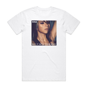 Inna Say It With Your Body Album Cover T-Shirt White Inna Say It With Your Body Album Cover T-Shirt White