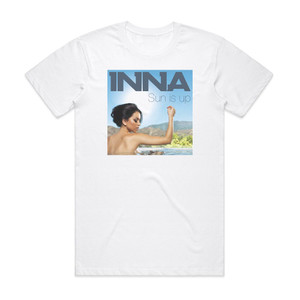 Inna Sun Is Up Album Cover T-Shirt White Inna Sun Is Up Album Cover T-Shirt White