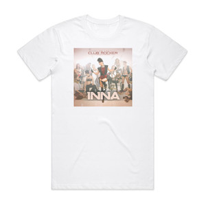 Inna I Am The Club Rocker 2 Album Cover T-Shirt White Inna I Am The Club Rocker 2 Album Cover T-Shirt White