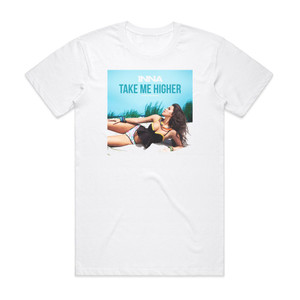 Inna Take Me Higher Album Cover T-Shirt White Inna Take Me Higher Album Cover T-Shirt White