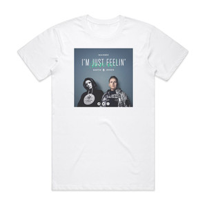 Imanbek Im Just Feelin Du Du Du Album Cover T-Shirt White Imanbek Im Just Feelin Du Du Du Album Cover T-Shirt White