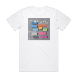 Its a Musical The Music Makes Me Sick Album Cover T-Shirt White Its a Musical The Music Makes Me Sick Album Cover T-Shirt White