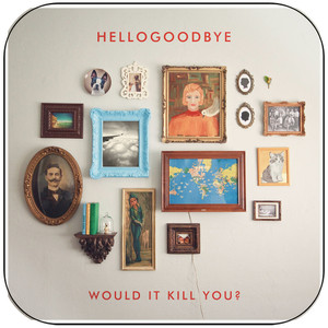 hellogoodbye Would It Kill You Album Cover Sticker hellogoodbye Would It Kill You Album Cover Sticker