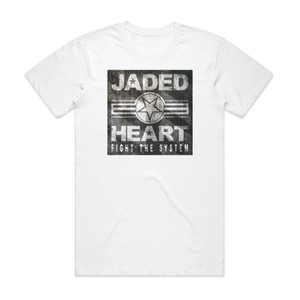 Jaded Heart Fight The System Album Cover T-Shirt White
