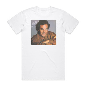 Julio Iglesias Julio Album Cover T-Shirt White Julio Iglesias Julio Album Cover T-Shirt White