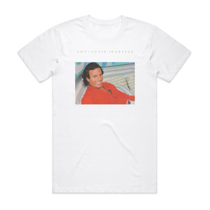 Julio Iglesias Soy Album Cover T-Shirt White Julio Iglesias Soy Album Cover T-Shirt White