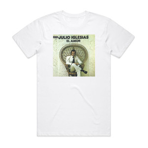 Julio Iglesias El Amor Album Cover T-Shirt White Julio Iglesias El Amor Album Cover T-Shirt White