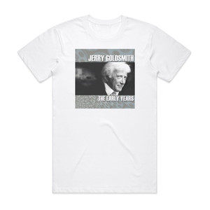 Jerry Goldsmith The Early Years Volume One Album Cover T-Shirt White Jerry Goldsmith The Early Years Volume One Album Cover T-Shirt White