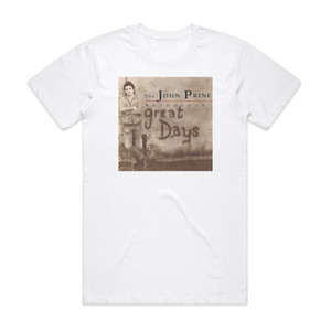 John Prine The John Prine Anthology Great Days Album Cover T-Shirt White John Prine The John Prine Anthology Great Days Album Cover T-Shirt White