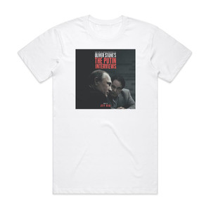 Jeff Beal Oliver Stones The Putin Interviews Album Cover T-Shirt White Jeff Beal Oliver Stones The Putin Interviews Album Cover T-Shirt White