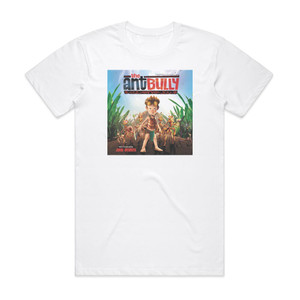 John Debney The Ant Bully Album Cover T-Shirt White John Debney The Ant Bully Album Cover T-Shirt White
