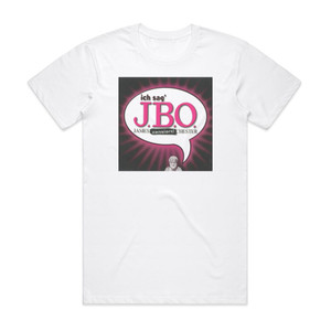 JBO Ich Sag Jbo Album Cover T-Shirt White JBO Ich Sag Jbo Album Cover T-Shirt White
