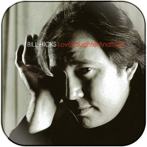 Bill Hicks Love Laughter And Truth Album Cover Sticker