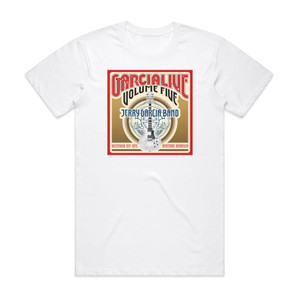 Jerry Garcia Band Garcialive Volume 5 Album Cover T-Shirt White Jerry Garcia Band Garcialive Volume 5 Album Cover T-Shirt White
