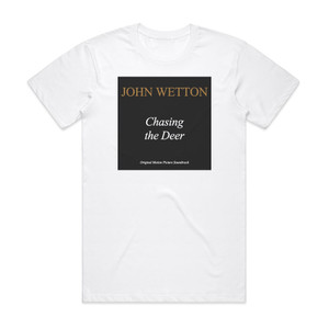 John Wetton Chasing The Deer Album Cover T-Shirt White