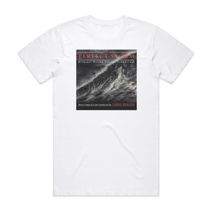 James Horner The Perfect Storm 1 Album Cover T-Shirt White James Horner The Perfect Storm 1 Album Cover T-Shirt White