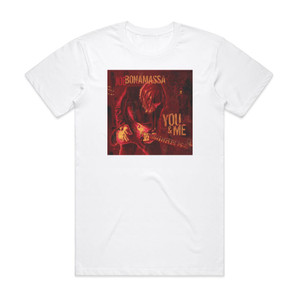 Joe Bonamassa You And Me Album Cover T-Shirt White Joe Bonamassa You And Me Album Cover T-Shirt White