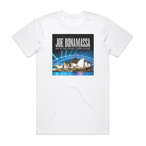 Joe Bonamassa Live At The Sydney Opera House Album Cover T-Shirt White