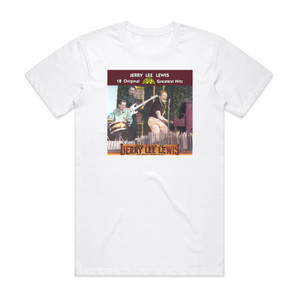 Jerry Lee Lewis 18 Original Sun Greatest Hits Album Cover T-Shirt White