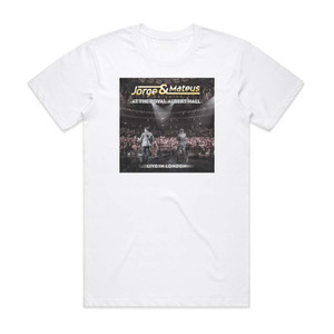 Jorge and Mateus At The Royal Albert Hall Live In London Album Cover T-Shirt White Jorge and Mateus At The Royal Albert Hall Live In London Album Cover T-Shirt White