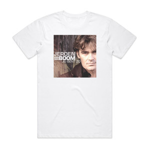 Jeroen van der Boom Jij Bent Zo Album Cover T-Shirt White Jeroen van der Boom Jij Bent Zo Album Cover T-Shirt White