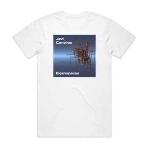 Javi Canovas Eigenspaces Album Cover T-Shirt White Javi Canovas Eigenspaces Album Cover T-Shirt White