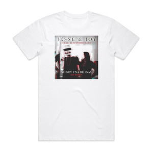 Jesse and Joy No Soy Una De Esas Sky Remix Album Cover T-Shirt White Jesse and Joy No Soy Una De Esas Sky Remix Album Cover T-Shirt White