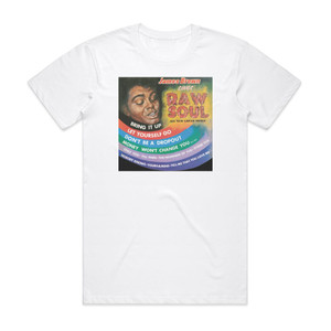 James Brown James Brown Sings Raw Soul Album Cover T-Shirt White James Brown James Brown Sings Raw Soul Album Cover T-Shirt White