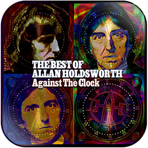 Allan Holdsworth Against The Clock The Best Of Allan Holdsworth Album Cover Sticker Allan Holdsworth Against The Clock The Best Of Allan Holdsworth Album Cover Sticker