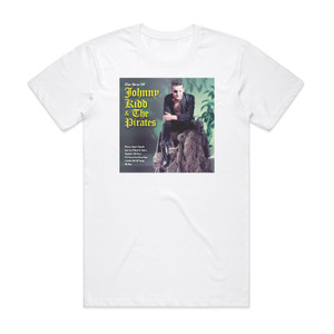 Johnny Kidd and The Pirates The Best Of Johnny Kidd The Pirates Album Cover T-Shirt White