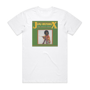 Jimi Hendrix Jimi Hendrix The Singles Album Album Cover T-Shirt White Jimi Hendrix Jimi Hendrix The Singles Album Album Cover T-Shirt White