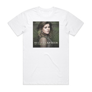Kelly Clarkson Mr Know It All Album Cover T-Shirt White Kelly Clarkson Mr Know It All Album Cover T-Shirt White