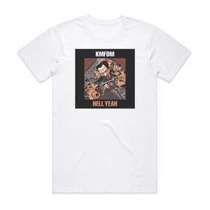 KMFDM Hell Yeah Album Cover T-Shirt White KMFDM Hell Yeah Album Cover T-Shirt White