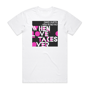 Kelly Rowland When Love Takes Over Album Cover T-Shirt White Kelly Rowland When Love Takes Over Album Cover T-Shirt White