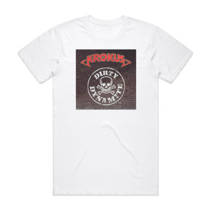 Krokus Dirty Dynamite Album Cover T-Shirt White Krokus Dirty Dynamite Album Cover T-Shirt White