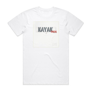 Kayak Kayakoustic Live Album Cover T-Shirt White Kayak Kayakoustic Live Album Cover T-Shirt White