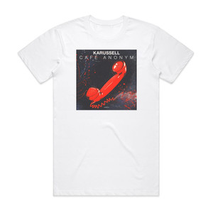 Karussell Caf Anonym Album Cover T-Shirt White Karussell Caf Anonym Album Cover T-Shirt White