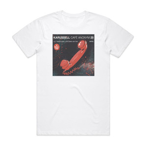 Karussell Caf Anonym 1 Album Cover T-Shirt White