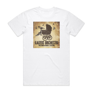 Kaizers Orchestra Philemon Arthur The Dung Album Cover T-Shirt White