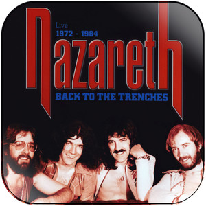 Nazareth Back To The Trenches Live 1972 1984 Album Cover Sticker Nazareth Back To The Trenches Live 1972 1984 Album Cover Sticker