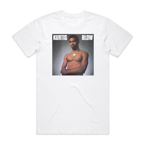 Kurtis Blow Kurtis Blow Album Cover T-Shirt White Kurtis Blow Kurtis Blow Album Cover T-Shirt White