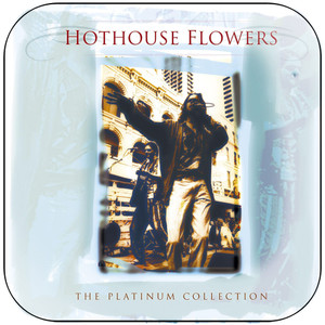 Hothouse Flowers The Platinum Collection Album Cover Sticker