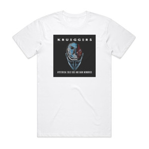 Krueggers Hysterical Cold Side And Dark Memories Album Cover T-Shirt White Krueggers Hysterical Cold Side And Dark Memories Album Cover T-Shirt White