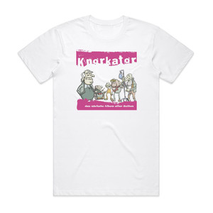 Knorkator Das Nchste Album Aller Zeiten Album Cover T-Shirt White Knorkator Das Nchste Album Aller Zeiten Album Cover T-Shirt White