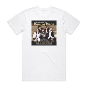 Kumbia Kings La Historia Album Cover T-Shirt White